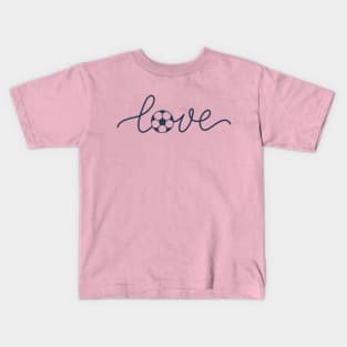 Love soccer; soccer; fan; fanatic; lover; supporter; coach; team; player; women's soccer; female; woman; soccer mom/mum; Kids T-Shirt